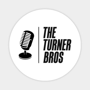 The Turner Bros Podcast Magnet